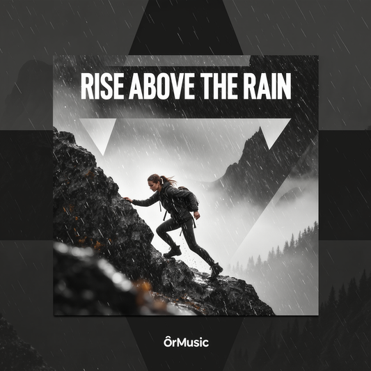 ÖrMusic / Rise Above The Rain [03:00]